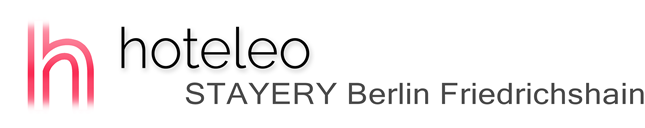 hoteleo - STAYERY Berlin Friedrichshain